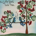 A little bird told me …
